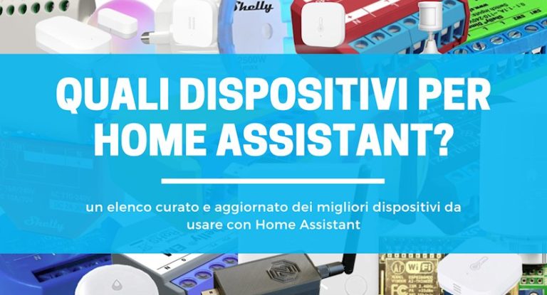 Quali dispositivi per Home Assistant?